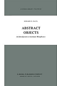 Abstract Objects: An Introduction to Axiomatic Metaphysics (Paperback, Softcover Repri)