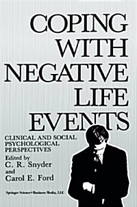 Coping with Negative Life Events: Clinical and Social Psychological Perspectives (Paperback, Softcover Repri)