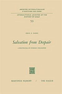 Salvation from Despair: A Reappraisal of Spinozas Philosophy (Paperback, Softcover Repri)