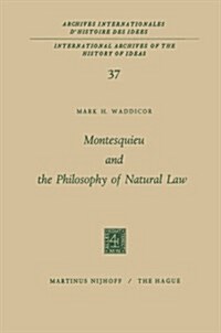 Montesquieu and the Philosophy of Natural Law (Paperback)