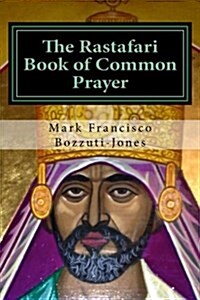 The Rastafari Book of Common Prayer (Paperback)