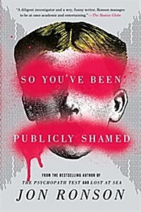 So Youve Been Publicly Shamed (Paperback)