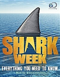 Shark Week: Everything You Need to Know (Paperback)