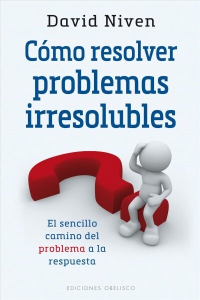 Como Resolver Problemas Irresolubles (Paperback)