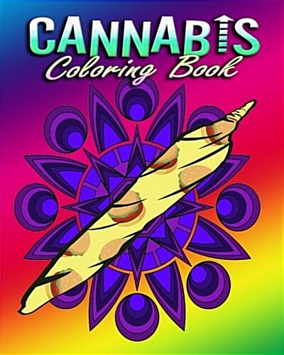 Cannabis Coloring Book for Adults: Stress Relieving Designs (Paperback)