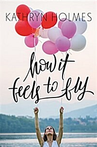 How It Feels to Fly (Hardcover)