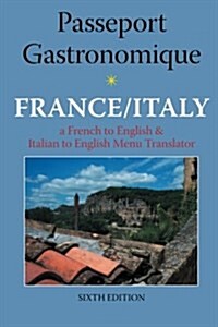 Passeport Gastronomique France/Italy (Paperback)