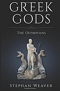 Greek Gods: The Olympians (Paperback)