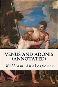 Venus and Adonis (Annotated) (Paperback)