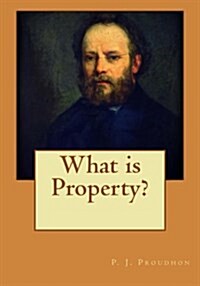 What Is Property? (Paperback)