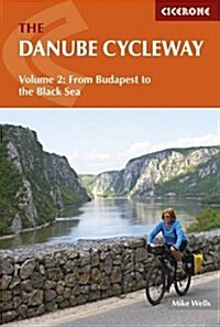 The Danube Cycleway Volume 2 : From Budapest to the Black Sea (Paperback)