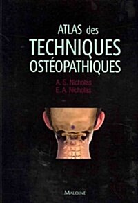 Atlas Des Techniques Osteopathiques (Paperback, 1st)