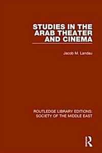 Studies in the Arab Theater and Cinema (Hardcover)
