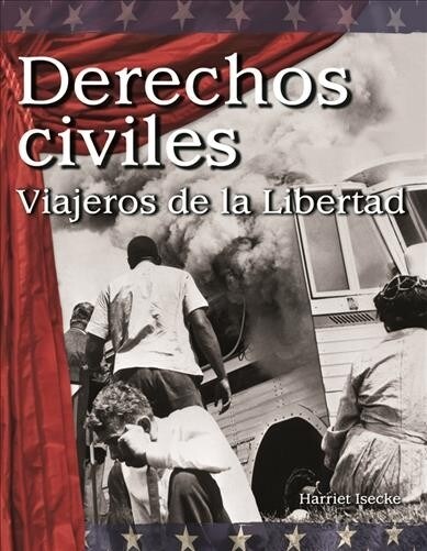 Derechos Civiles: Viajeros de la Libertad (Paperback)