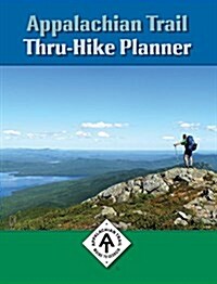Appalachian Trail Thru-Hike Planner (Paperback, 5, Sixth Edition)