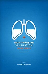 Non-Invasive Ventilation Made Simple: 2nd Edition (Paperback)