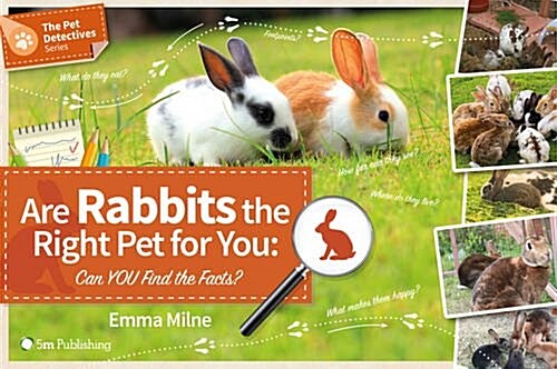 Are Rabbits the Right Pet for You: Can You Find the Facts? (Paperback)