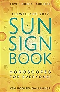 Llewellyns Sun Sign Book: Horoscopes for Everyone! (Paperback, 2017)