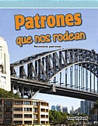 Patrones Que Nos Rodean: Reconocer Patrones (Paperback)