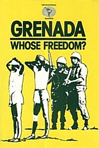 Grenada : Whose freedom? (Paperback)