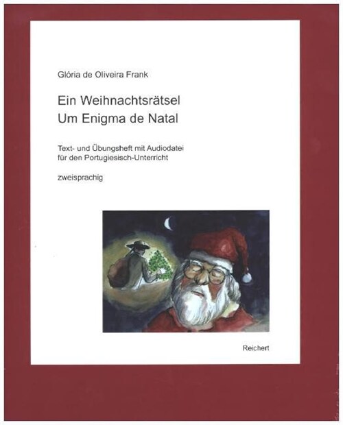 Ein Weihnachtsratsel. Um Enigma de Natal: Text- Und Ubungsheft Mit Audiodatei Fur Den Portugiesisch-Unterricht (Paperback)