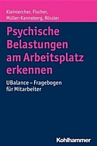 Psychische Belastungen Am Arbeitsplatz Erkennen: Ubalance - Fragebogen Fur Mitarbeiter (Paperback)