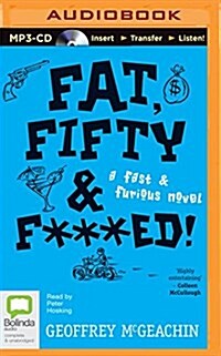 Fat, Fifty & F***ed! (MP3, Unabridged)