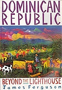The Dominican Republic : Beyond the Lighthouse (Paperback)
