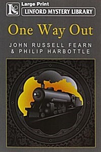 One Way Out (Paperback, Large print ed)