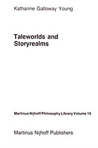 Taleworlds and Storyrealms: The Phenomenology of Narrative (Paperback, Softcover Repri)