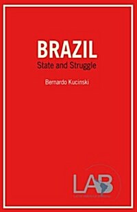 Brazil: State and Struggle (Paperback)