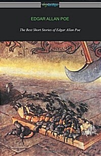 The Best Short Stories of Edgar Allan Poe (Illustrated by Harry Clarke with an Introduction by Edmund Clarence Stedman) (Paperback)