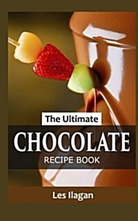 The Ultimate Chocolate Recipe Book (Paperback)