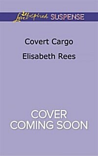 Covert Cargo (Mass Market Paperback)