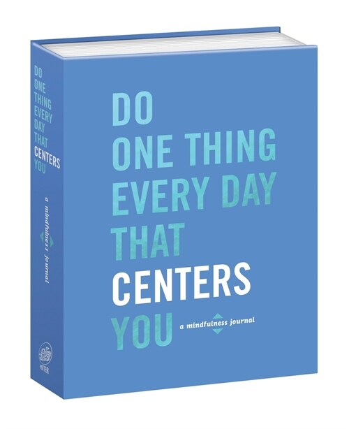 Do One Thing Every Day That Centers You: A Mindfulness Journal (Paperback)