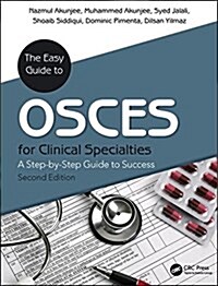 The Easy Guide to OSCEs for Specialties : A Step-by-Step Guide to Success, Second Edition (Paperback, 2 ed)