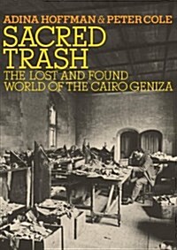Sacred Trash: The Lost and Found World of the Cairo Geniza (Paperback)