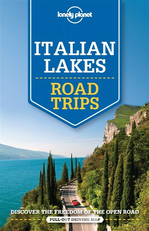 Lonely Planet Italian Lakes Road Trips (Paperback)