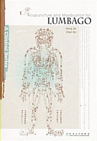 Acupuncture and Moxibustion for Lumbago (Paperback, 1st)