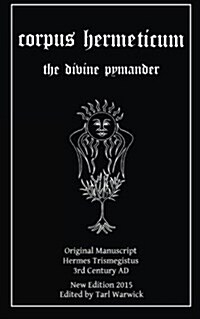 Corpus Hermeticum: The Divine Pymander (Paperback)