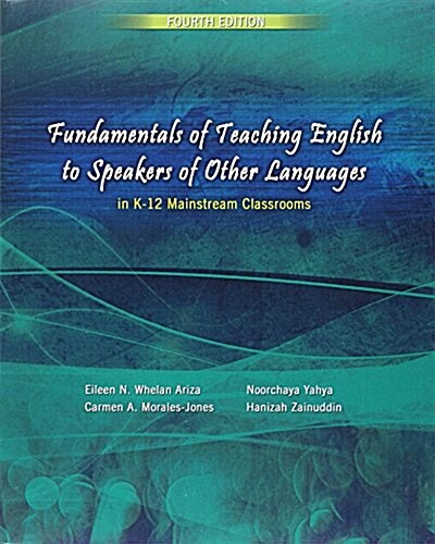 Fundamentals of Teaching English to Speakers of Other Languages in K-12 Mainstream Classrooms (Paperback, Pass Code, 4th)