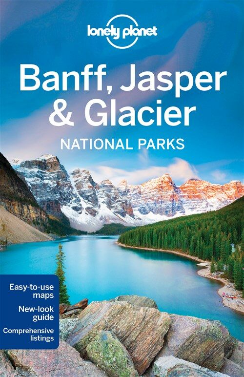 Lonely Planet Banff, Jasper and Glacier National Parks (Paperback, 4)