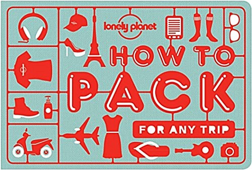 Lonely Planet How to Pack for Any Trip (Paperback)