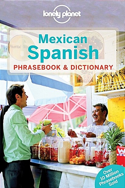 Lonely Planet Mexican Spanish Phrasebook & Dictionary (Paperback, 4)