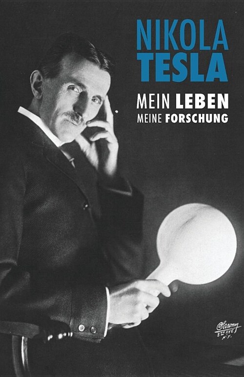 Nikola Tesla: Mein Leben, Meine Forschung (Paperback)