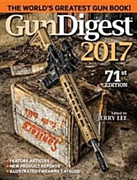 Gun Digest 2017 (Paperback, 71, Seventy-First)
