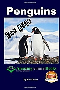 Penguins for Kids - Amazing Animal Books for Young Readers (Paperback)