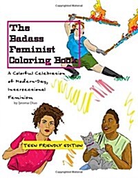 The Badass Feminist Coloring Book: Teen Friendly Edition (Paperback)