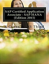 SAP Certified Application Associate - SAP Hana (Edition 2015) (Paperback)