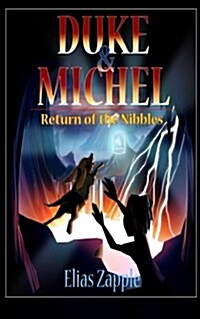 Duke & Michel: Return of the Nibbles (Paperback)